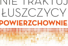 Nie traktuj łuszczycy powierzchownie